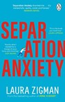 Separation Anxiety - Laura Zigman - 9781784165536