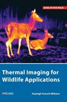 Thermal Imaging for Wildlife Applications - Kayleigh Fawcett Williams - 9781784274160