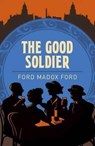 Good Soldier - Ford Madox Ford - 9781784287047