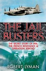 The Jail Busters - Robert Lyman - 9781784290177