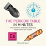 Periodic Table in Minutes - Dan Green - 9781784296056