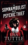 Somnambulist and the Psychic Thief - TUTTLE,  Lisa - 9781784299606