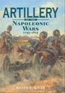 Artillery of the Napoleonic Wars, 1792–1815 - Kevin F. Kiley - 9781784380090