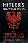 Hitler's Brandenburgers - Lawrence Paterson - 9781784382285