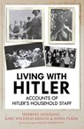 Living with Hitler - Herbert Döhring ; Karl Wilhelm Krause ; Anna Plaim - 9781784382988