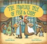 The Fabulous Tale of Fish and Chips - Helaine Becker - 9781784385705