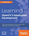 Learning OpenCV 3 Application Development - Samyak Datta - 9781784391454
