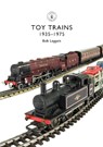 Toy Trains - Bob Leggett - 9781784423087