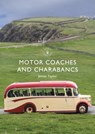 Motor Coaches and Charabancs - James Taylor - 9781784424121