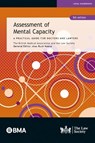 Assessment of Mental Capacity - The British Medical Association ; The Law Society ; Alex Ruck Keene - 9781784461362