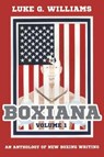 Boxiana Volume 1 - Luke G. Williams - 9781784620677