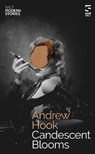 Candescent Blooms - Andrew Hook - 9781784632564