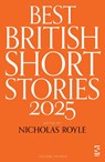 Best British Short Stories 2025 - David Bevan ; Rose Biggin ; Mr Christopher Burns ; Ian Critchley - 9781784633530