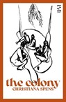 The Colony - Christiana Spens - 9781784633738