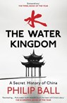 The Water Kingdom - Philip Ball - 9781784701543