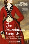 The Scandalous Lady W - Hallie Rubenhold - 9781784701932