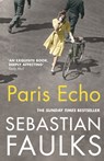Paris Echo - Sebastian Faulks - 9781784704100
