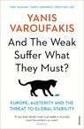 And the Weak Suffer What They Must? - Yanis Varoufakis - 9781784704117
