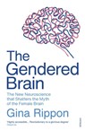 The Gendered Brain - Gina Rippon - 9781784706814