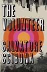 The Volunteer - SCIBONA,  Salvatore - 9781784708481