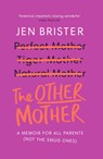 The Other Mother - Jen Brister - 9781784709747