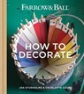 Farrow & Ball How to Decorate - Farrow & Ball ; Joa Studholme ; Charlotte Cosby - 9781784722173