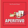 Aperitivo - Kay Plunkett-Hogge - 9781784723101