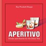 Aperitivo - Kay Plunkett-Hogge - 9781784723859