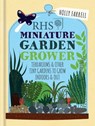 RHS Miniature Garden Grower - Holly Farrell - 9781784725075