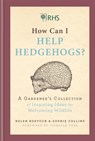 RHS How Can I Help Hedgehogs? - Helen Bostock ; Sophie Collins - 9781784726218