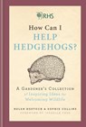 RHS How Can I Help Hedgehogs? - Helen Bostock ; Sophie Collins - 9781784726782