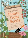 RHS How to Grow Plants from Seeds - Sophie Collins - 9781784727628
