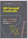 60 Second Cocktails - Joel Harrison ; Neil Ridley - 9781784728601