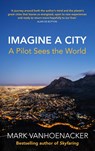 Imagine a City - Mark Vanhoenacker - 9781784743260