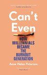 Can't Even - PETERSEN,  Anne Helen - 9781784743345