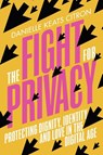 The Fight for Privacy - Danielle Keats Citron - 9781784745127