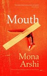 Mouth - Mona Arshi - 9781784746001