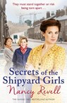 Secrets of the Shipyard Girls - Nancy Revell - 9781784754662