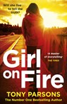 Girl On Fire - Tony Parsons - 9781784755348