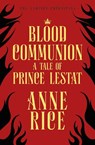 Blood Communion - Anne Rice - 9781784758813