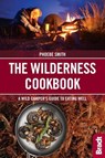 The Wilderness Cookbook - Phoebe Smith - 9781784770761