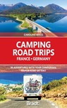 Camping Road Trips France & Germany - Caroline Mills - 9781784778101