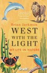 West with the Light - Brian Jackman - 9781784778361