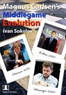 Magnus Carlsen's Middlegame Evolution - Ivan Sokolov - 9781784831707