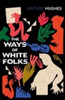 The Ways of White Folks - Langston Hughes - 9781784877415