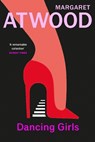 Dancing Girls and Other Stories - Margaret Atwood - 9781784877620