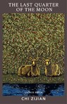 The Last Quarter of the Moon - Chi Zijian - 9781784877897