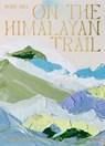 On the Himalayan Trail - Romy Gill - 9781784884406