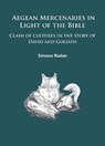 Aegean Mercenaries in Light of the Bible - Simona Rodan - 9781784911065