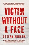 Victim Without a Face - Stefan Ahnhem - 9781784975500
